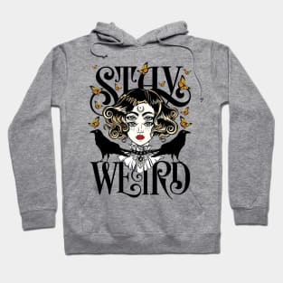 Rose and The Ravens Stay Weird Hoodie